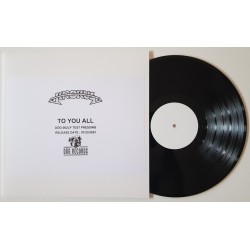 TEST PRESSING - To You All...